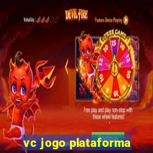 vc jogo plataforma